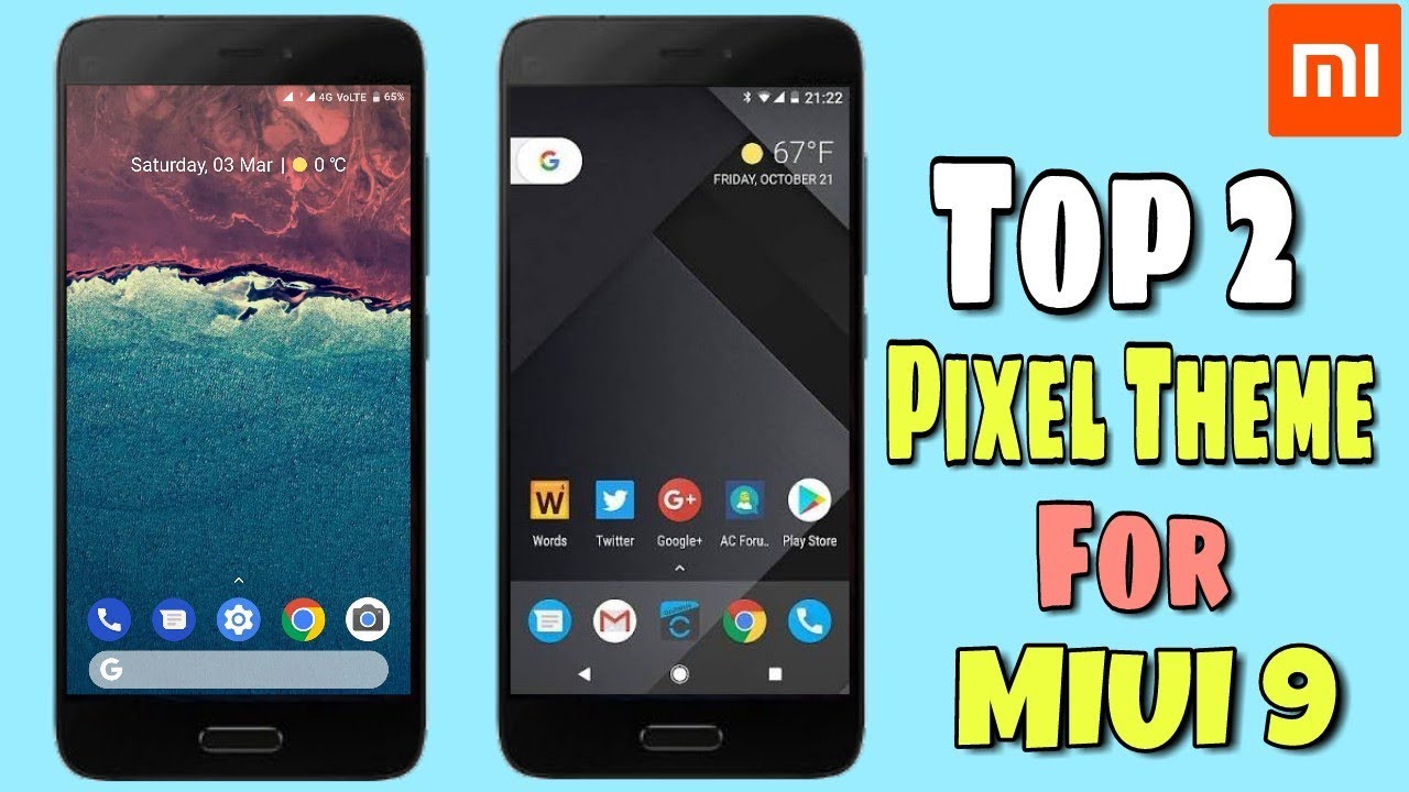 Top 2 New Pixel Oreo 8 0 Themes For Miui 9 By Tech Aj
