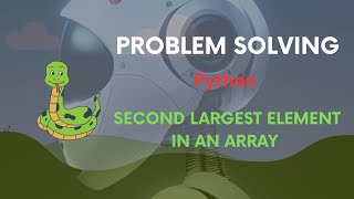 Find the Second Largest Element in an Array – Python Problem-Solving