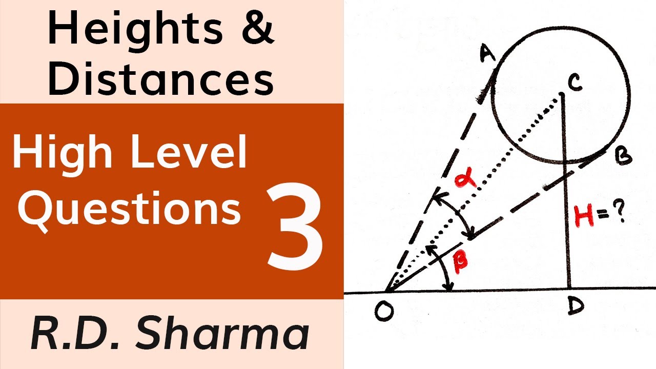 Heights Distance Project Heights & Distances || High Level Questions: Part 3 || RD SHARMA ...