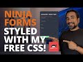 Quickly STYLE your NINJA FORMS with MY CSS for WordPress. Dark Themed. No css experience needed.
