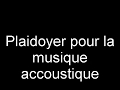 Plaidoyer pour la musique accoustique