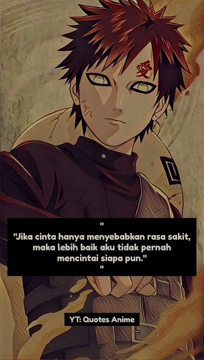 Kata-kata Gaara: Jika cinta hanya menyebabkan rasa sakit, #narutoshippuden #quotes #shorts #anime