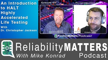 Episode #123:  Introduction to HALT – Highly Accelerated Life Testing with Dr. Christopher Jackson