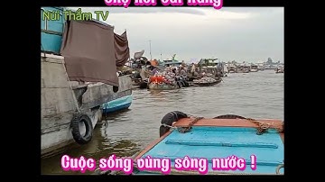 Chợ Nổi Cái Răng . Bến Ninh Kiều (Cần Thơ).Hành trình Xuyên Việt @nuithamtv3868