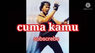 Mp3'CUMA KAMU Rhoma Irama & rita sugiarto'