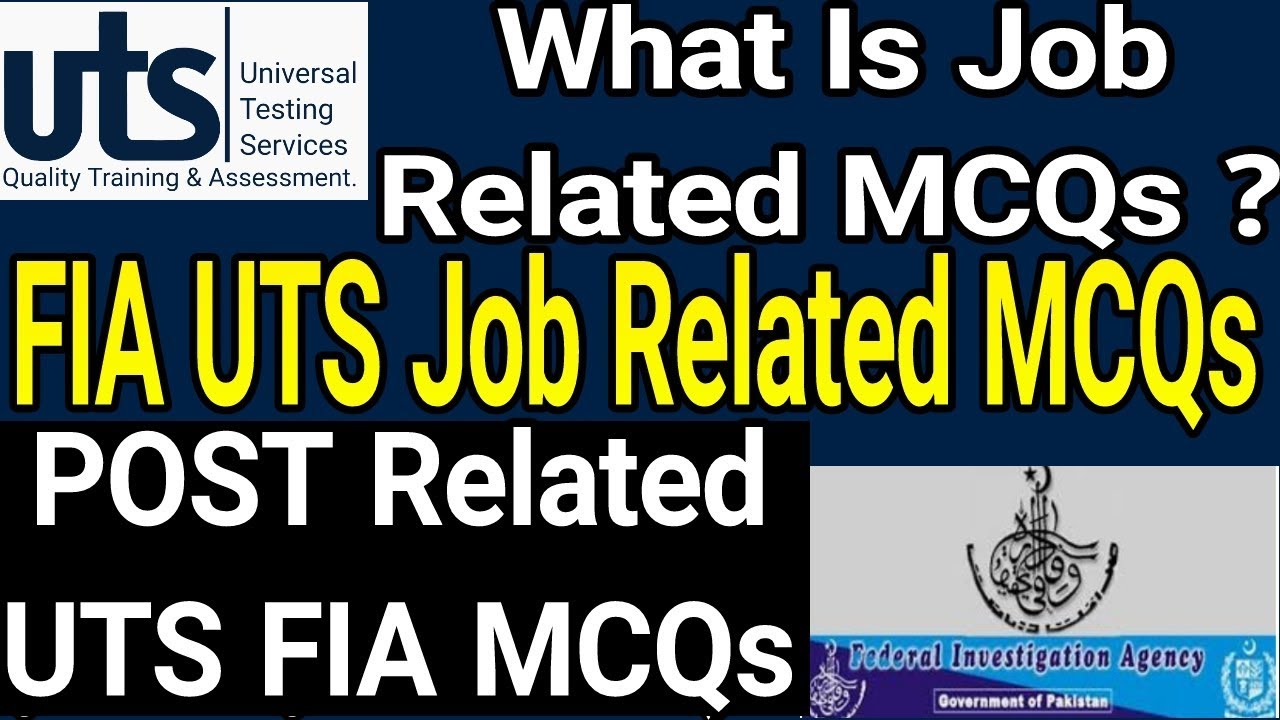 FIA UTS Post Related MCQs l Job Related MCQs l FIA UTS MCQs l FIA MCQs Preparation