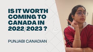 Is it Worth Coming to canada? Is Canada a Good Option?