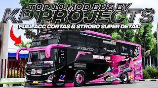 TOP 10 MOD BUS BY KP PROJECTS TERBARU FREE DOWNLOAD | MOD BUSSID