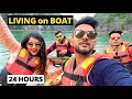 LIVING ON A BOAT FOR 24 HOURS ft TRIGGERED INSAAN FUKRA INSAAN