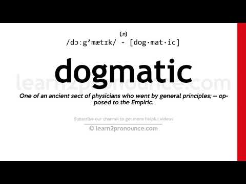 ការបញ្ចេញសំឡេងនៃការ dogmatic | និយមន័យនៃ Dogmatic