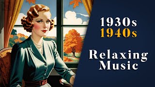 Autumn Relaxation With Vintage Music | 🛏️🍂 | 1930s - 1940s | Nostalgic Swing & Jazz | 1 Hour
