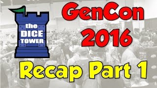 Dice Tower at Gen Con 2016 - Recap Part 1