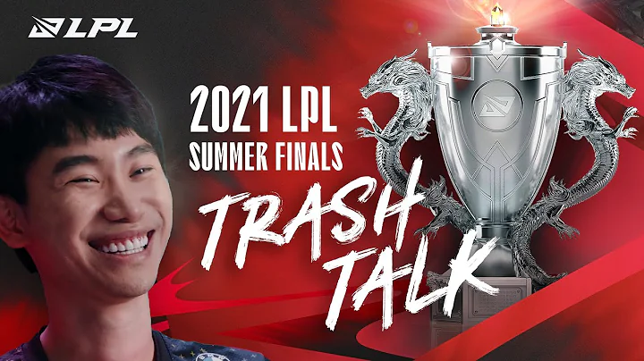 2021 LPL Summer Finals Trash Talk! | FPX vs EDG - DayDayNews