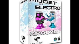 Prime Loops -- Fidget Vs Electro Grooves Prime Loops -- Fidget Vs Electro Grooves