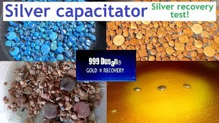 Silver capacitatorSilver recovery test video!