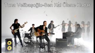 Tuna Velibaşoğlu-Sen Kal Ölene Kadar Resimi