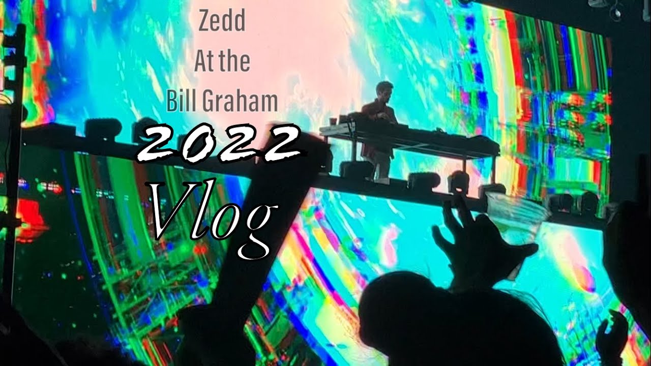 ZEDD AT THE BILL GRAHAM 2022 Vlog YouTube zedd-at-the-bill-graham-2022-vlog-youtube
