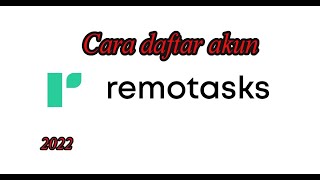 Cara daftar  akun Remotask *2022, tugas cuan_how registry remotasks