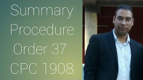 Order 37 CPC 1908 SUMMARY Procedure/Suit Code of Civil Procedure