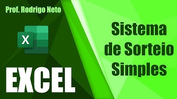 Criando um sistema de sorteio simples com o Excel - Prof. Rodrigo Neto