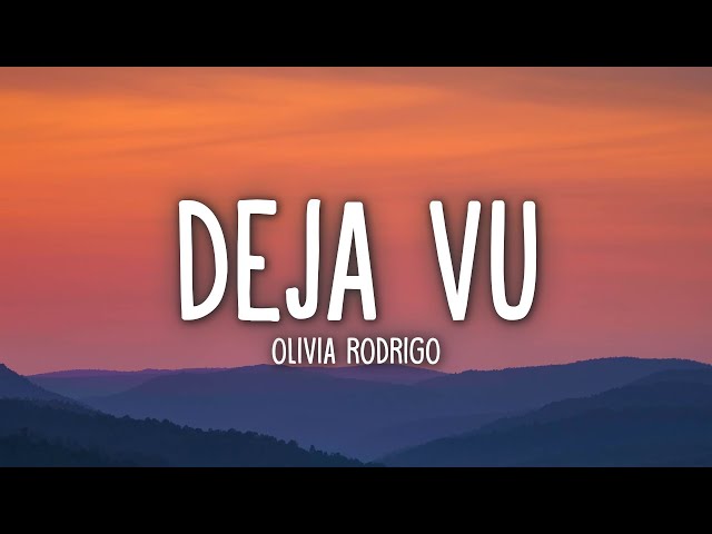 Olivia Rodrigo - deja vu (Lyrics) class=