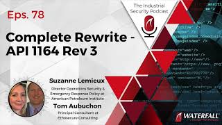 complete rewrite - api 1164 rev 3 | industrial security podcast eps. #78