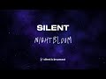 SILENT - NIGHTBLOOM (Official Audio) thumbnail