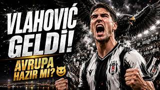 🦅 VLAHOVIĆ BEŞİKTAŞ'TA! 🔥 KARTAL UÇUYOR! | GolBeat