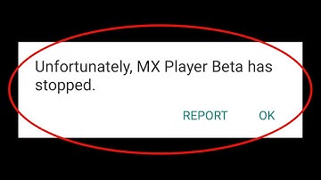 How To Fix Unfortunately MX Player Beta Has Stopped Error Android & Ios - MX Player Beta Not Open