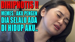 DIHIPNOTIS ‼ AIR MATA MEMES UNGKAPAN ISI HATI YANG SEBENARNYA...