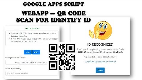 Apps Script - WebApp | QR Code Scan to Identified ID