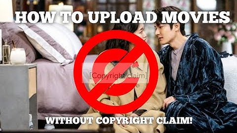 HOW TO UPLOAD MOVIES WITHOUT COPYRIGHT CLAIM! 2020 | KDRAMA | ANIME|