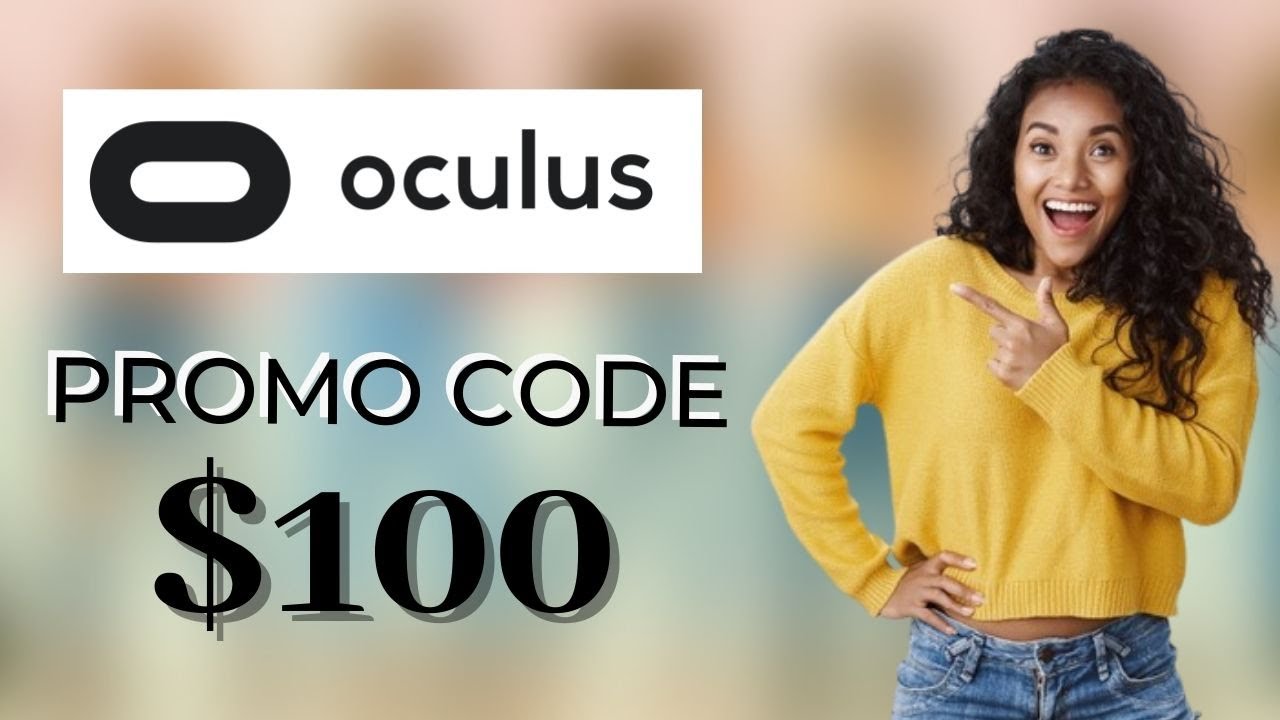 FREE OCULUS Promo Code 2021 REAL 100 OCULUS Discount Code & Voucher