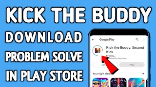 How to not install KICK THE BUDDY app download problem solve in google play store screenshot 5