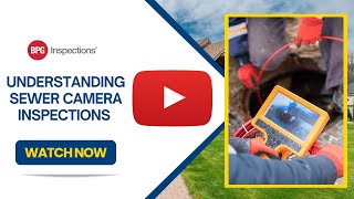 Understanding Sewer Camera Inspections w/  BPG Inspections