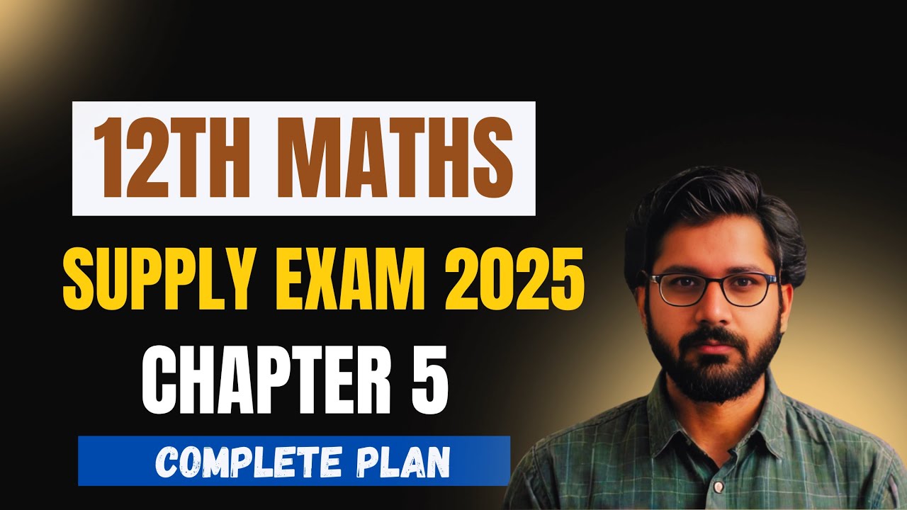 Class 12 Math Chapter 5 Complete Preparation | 12th Class Math Supply ...