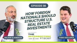 How Foreign Nationals Should Structure U.S. Real Estate Investments