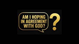 Episode 14: Is My Hope Aligned?