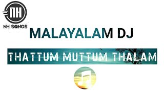 Thattum Muttum Thalam Malayalam Remix - dance mix songs malayalam