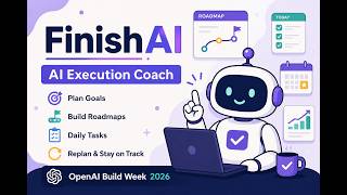 FinishAI – AI Execution Coach | OpenAI Build Week 2026 Demo
