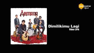 Armada - Dimilikimu Lagi (Official Lyric Video)