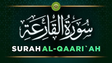 101-SURAH-AL-QARI`AH | Al-Qaari`Ah (The Terrible Calamity) | سورة القارِعَة