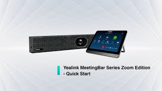 Yealink MeetingBar Zoom Edition Quick Start