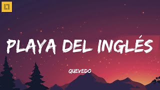 Quevedo - Playa Del Inglés (Letra/Lyrics)