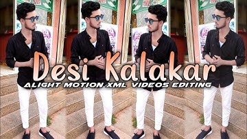 Desi Kalakaar Honey Singh Song 🔥|Alight Motion Xml Video Editing 😱 | New Xml File 📂  #xmlpreset #xml
