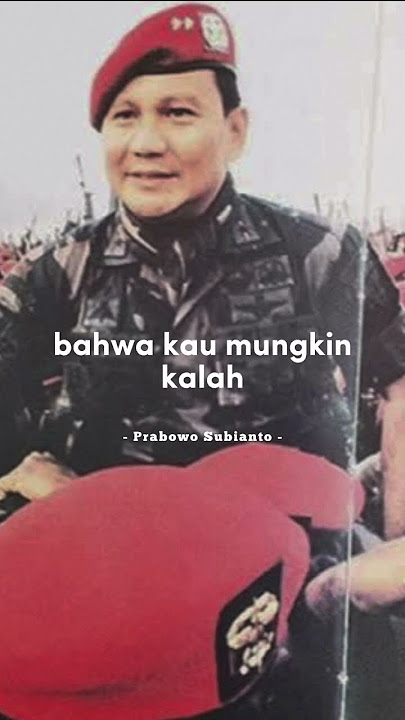kata kata motivasi dari prabowo subianto #motivation #prabowo #tni #kopassus