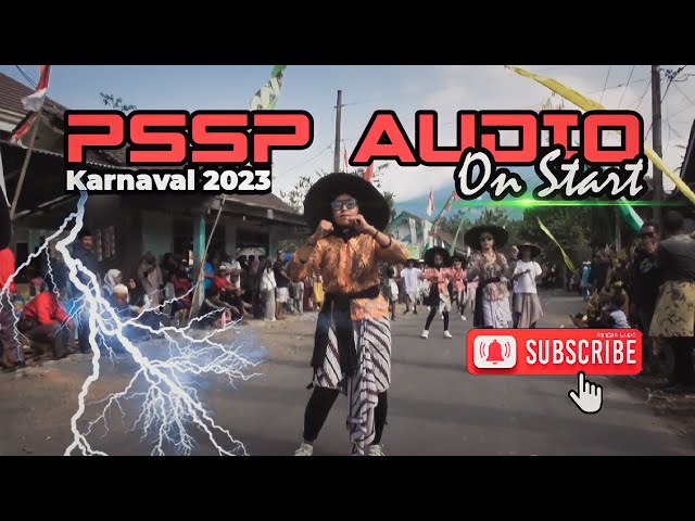 PSSP AUDIO ON START || KARNAVAL 2023 class=