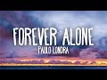 Paulo Londra - Forever Alone (Lyrics)