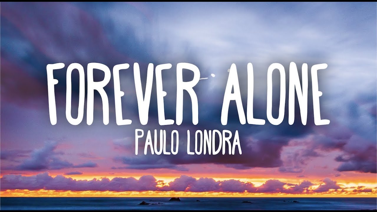 Forever alone letra