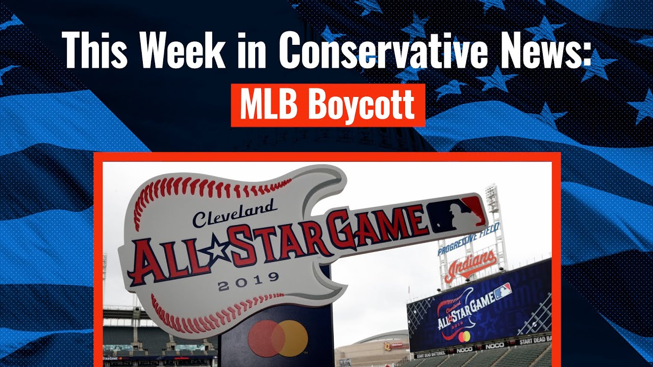 This Week in Conservative News MLB Boycott YouTube